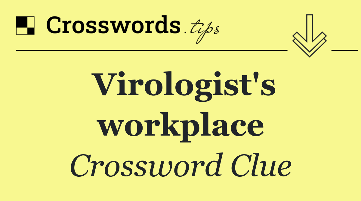 Virologist's workplace