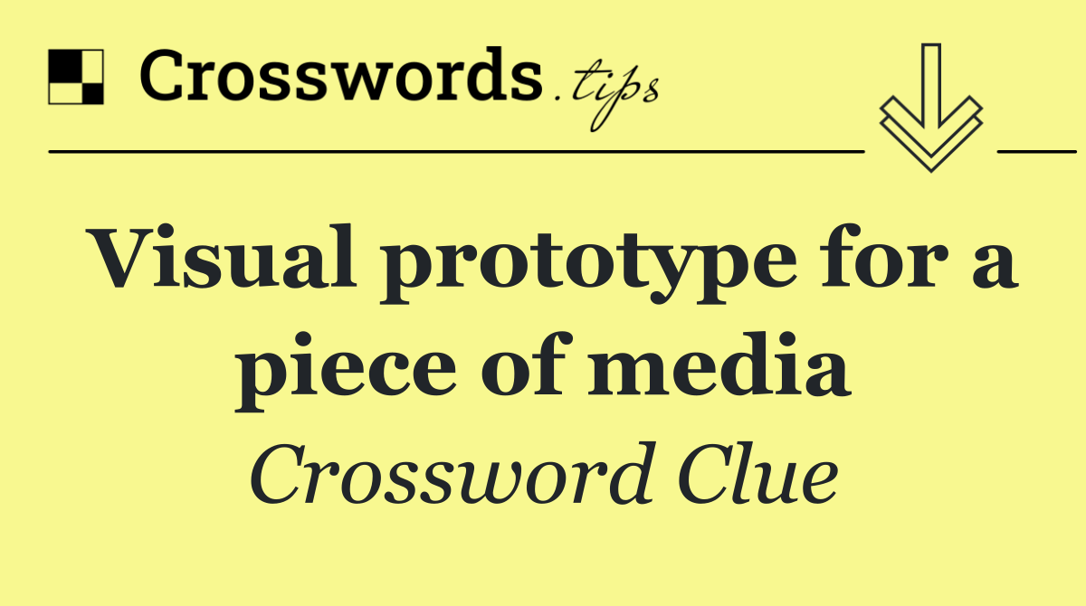 Visual prototype for a piece of media