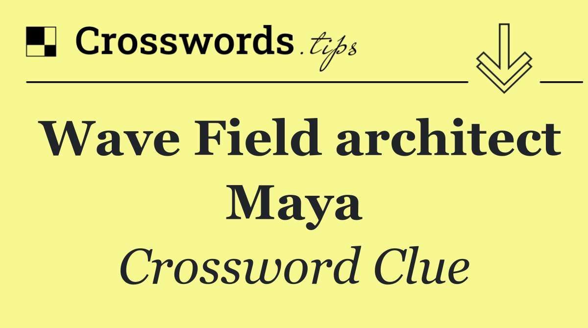 Wave Field architect Maya