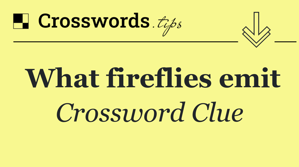 What fireflies emit