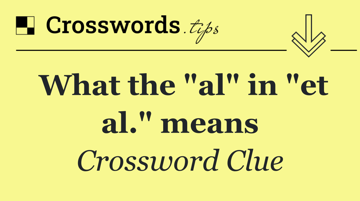 What the "al" in "et al." means