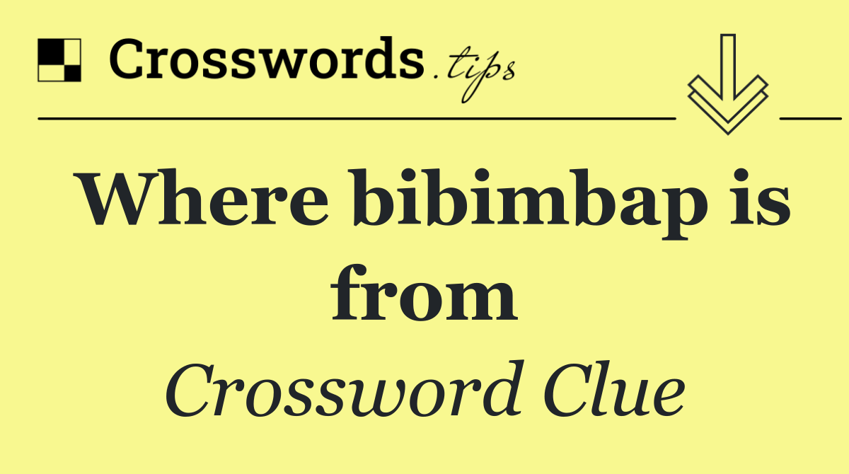 Where bibimbap is from