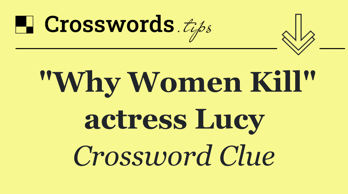 "Why Women Kill" actress Lucy