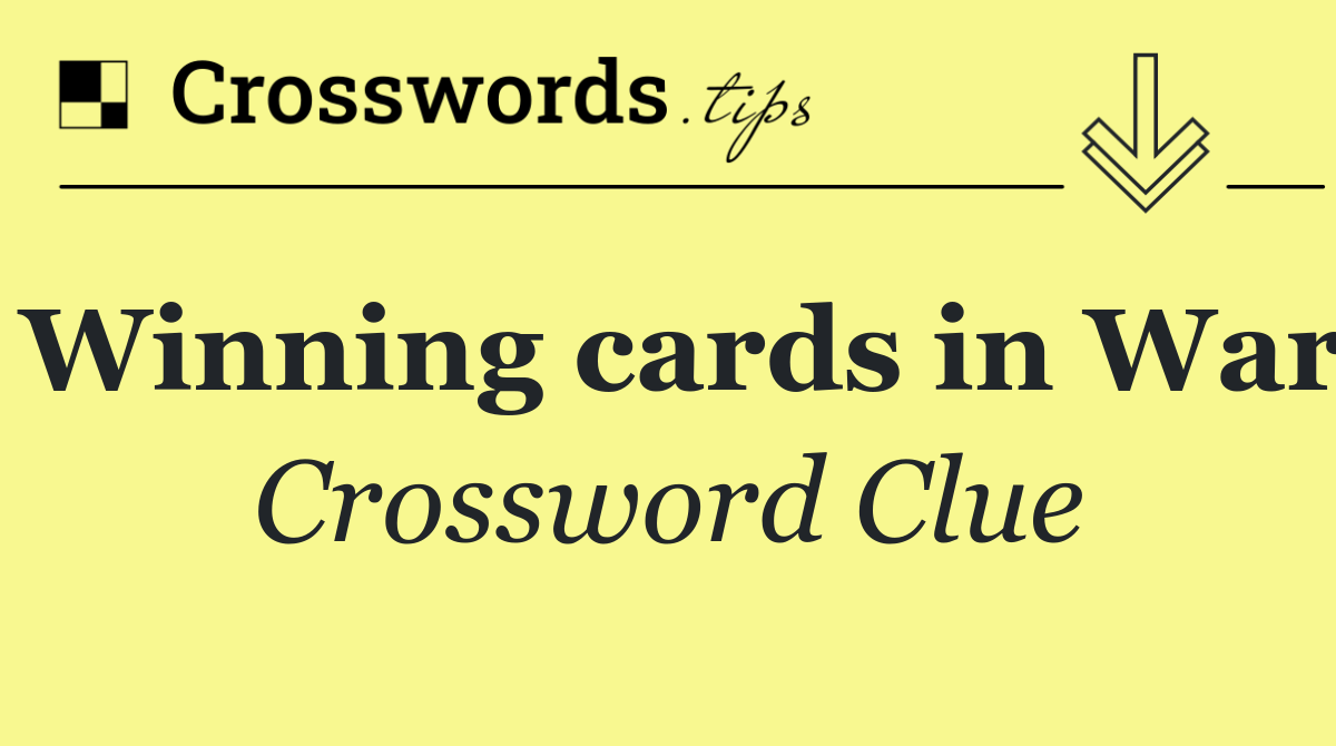 Winning cards in War