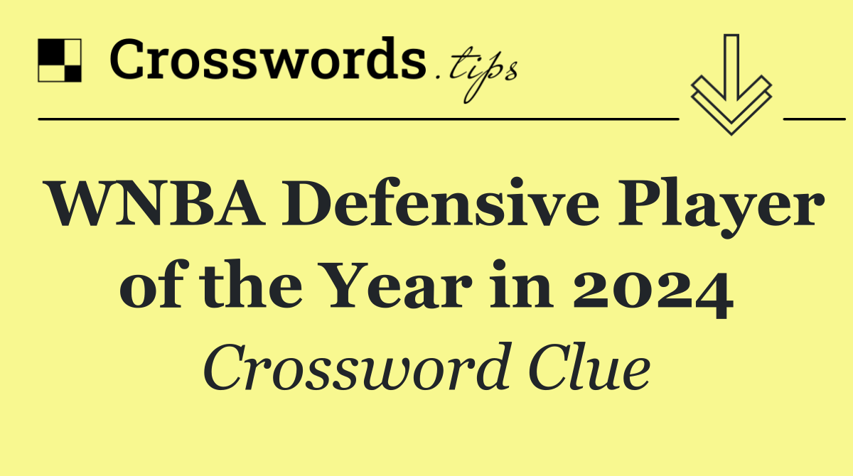 WNBA Defensive Player of the Year in 2024