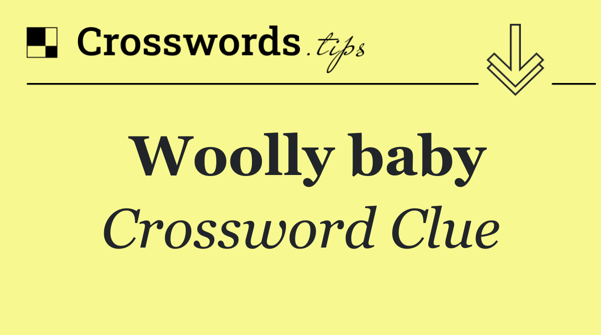 Woolly baby