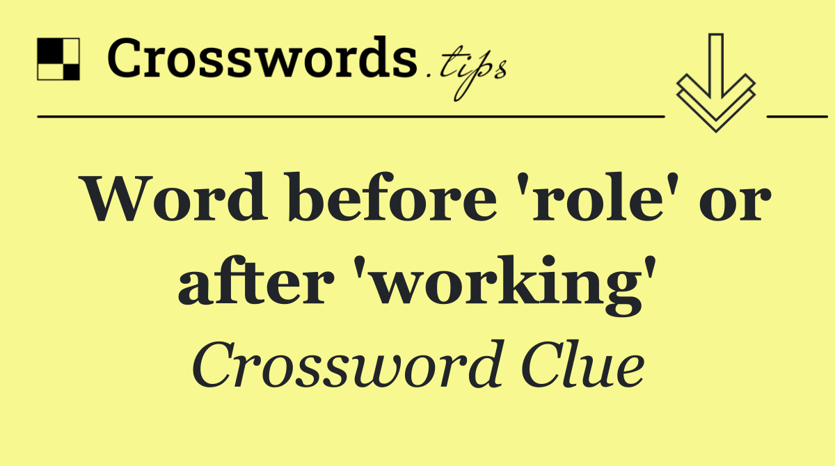 Word before 'role' or after 'working'