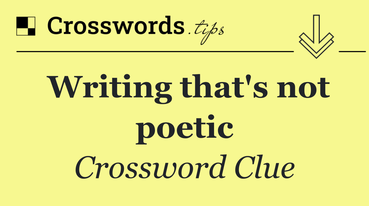 Writing that's not poetic