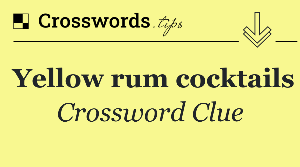 Yellow rum cocktails