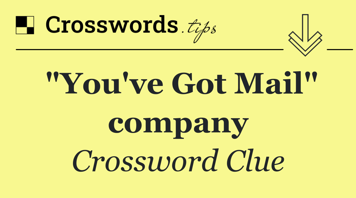"You've Got Mail" company